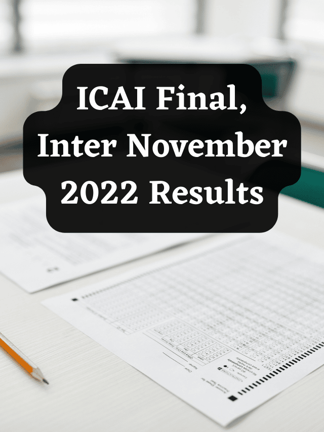 ICAI Final, Inter November 2022 Results