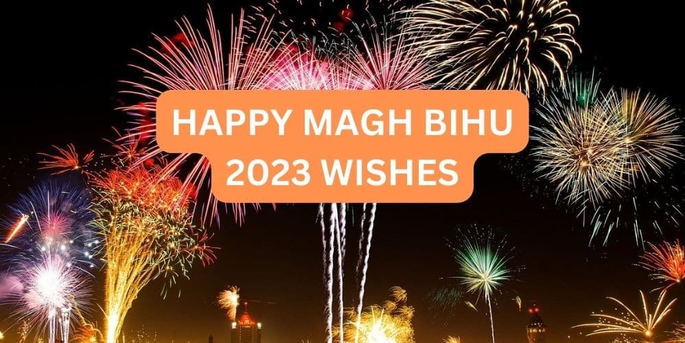 HAPPY MAGH BIHU 2023 WISHES