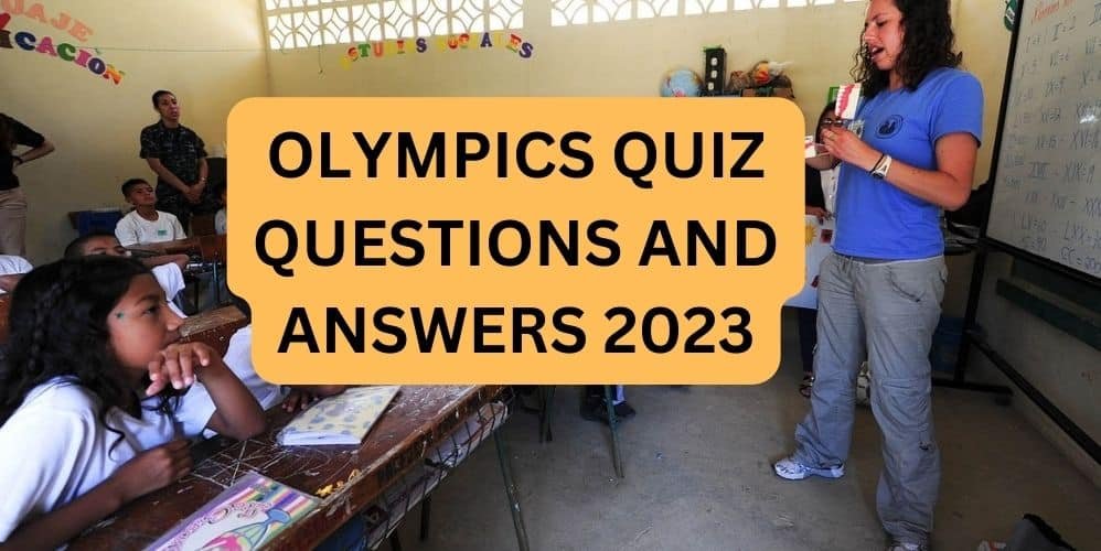 OLYMPICS QUIZ QUESTIONS AND ANSWERS 2023