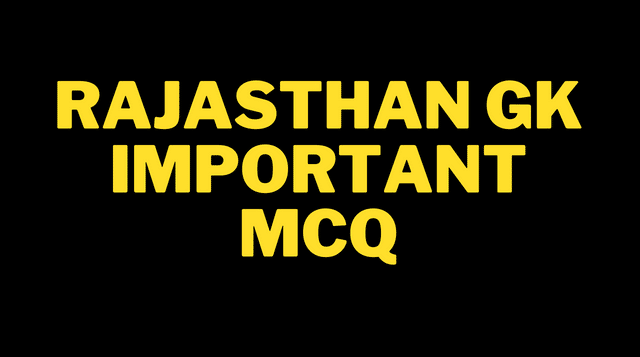 Rajasthan GK Important MCQ